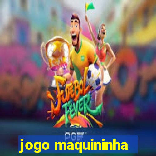 jogo maquininha